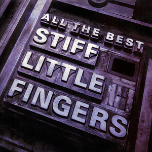 All the Best (disc 1) by Stiff Little Fingers