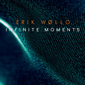 Infinite Moments by Erik Wøllo