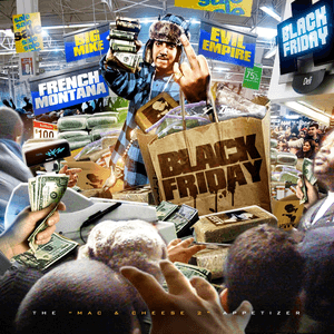 Black Friday (The Mac & Cheese 2 Appetizer) by French Montana