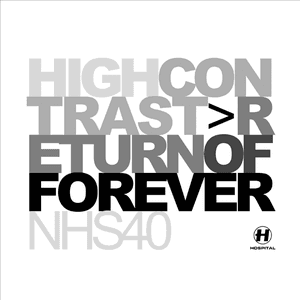 NHS40: Return Of Forever / So Confused by High Contrast