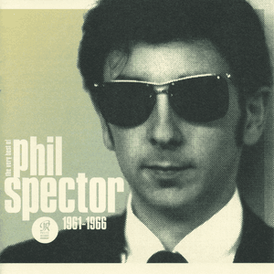 Wall of Sound: The Very Best of Phil Spector 1961-1966 by The Ronettes