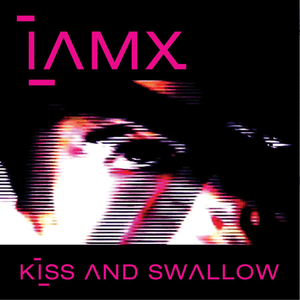 Kiss And Swallow by IAMX