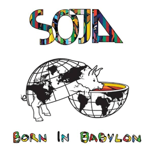 Born In Babylon (Bonus Track Version) by SOJA