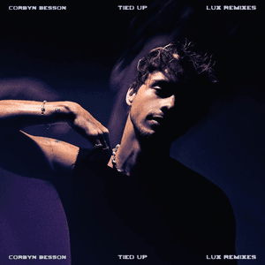Tied Up (LUX Remixes) by Corbyn Besson