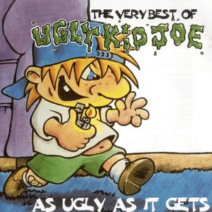 The Very Best of Ugly Kid Joe: As Ugly as It Gets by Ugly Kid Joe