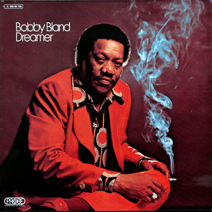 Dreamer by Bobby “Blue” Bland