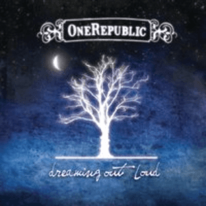 Dreaming Out Loud (International Version) by OneRepublic