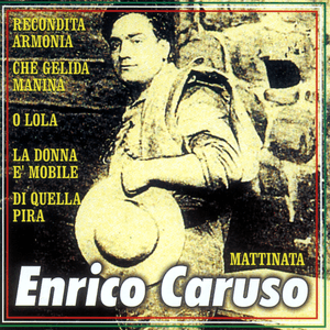 Enrico Caruso by Enrico Caruso