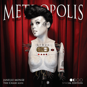 Metropolis: The Chase Suite (Special Edition) by Janelle Monáe