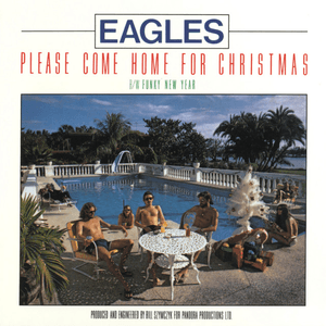 Please Come Home for Christmas / Funky New Year (2013 Remaster) by Eagles