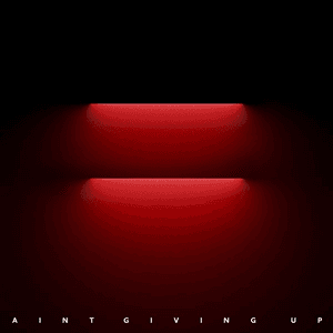 Ain’t Giving Up by Duke Dumont