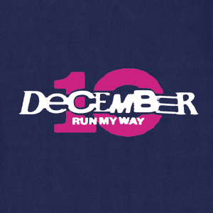 Run My Way (Stripped) - Single by December 10