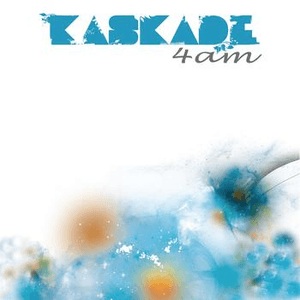 4 AM by Kaskade