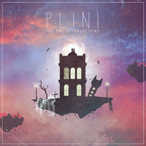 The End Of Everything by Plini