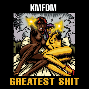Greatest Shit by KMFDM