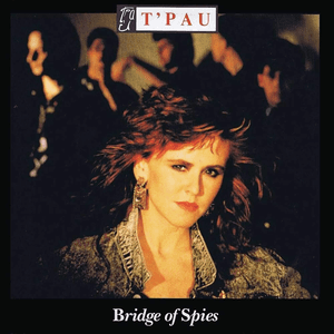Bridge of Spies by T’Pau