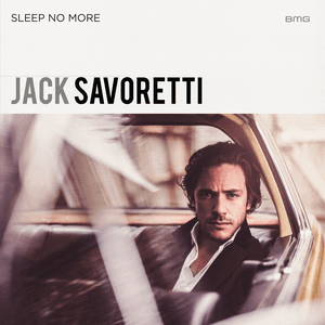 Sleep No More (Special Edition) by Jack Savoretti