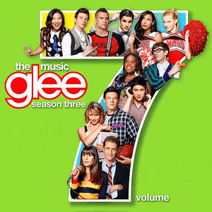 Glee: The Music, Volume 7 by Glee Cast