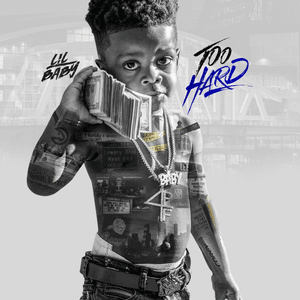 Too Hard by Lil Baby