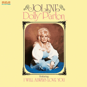 Jolene by Dolly Parton