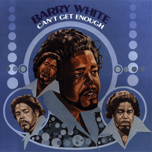 Can't Get Enough by Barry White
