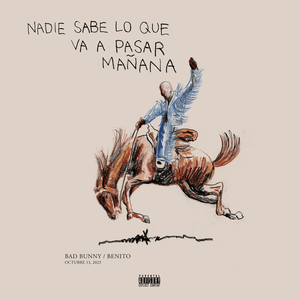 nadie sabe lo que va a pasar mañana by Bad Bunny & Feid