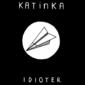 Idioter by Katinka