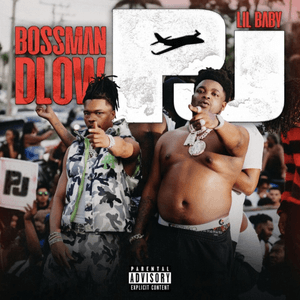 PJ (feat. Lil Baby) by BossMan Dlow