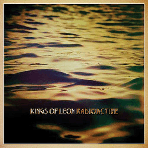 Radioactive by Kings of Lyon