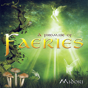 A Promise Of Faeries by Midori