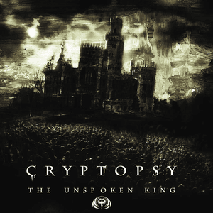 The Unspoken King by Cryptopsy