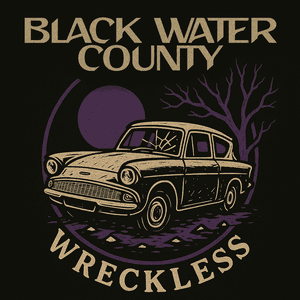 Wreckless by Black Water County