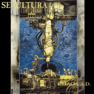 Chaos A.D. (Expanded Edition) by Sepultura