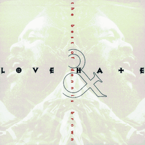 Love & Hate by Dennis Brown