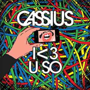 I <3 U SO by Cassius