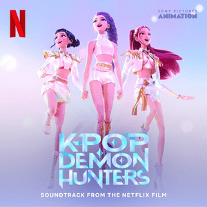 Guerreiras do K-Pop (Trilha Sonora do Filme da Netflix) by HUNTR/X