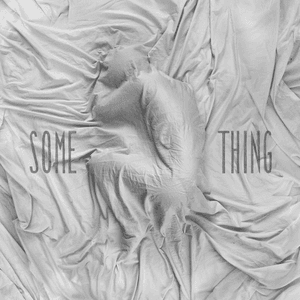 Some Thing by Petrol Girls