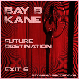 Future Destination Exit 6 by Bay B Kane