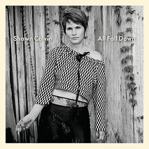 All Fall Down by Shawn Colvin