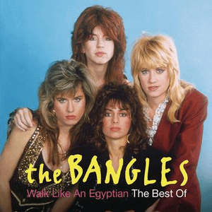 Walk Like An Egyptian: The Best Of The Bangles by The Bangles