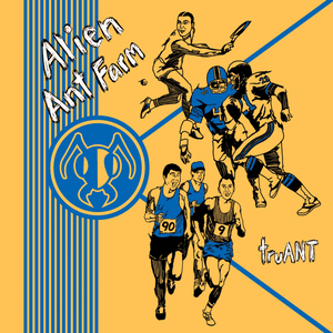 truANT by Alien Ant Farm