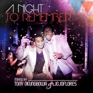 A Night to Remember (Mixed by Tony Okungbowa & Jojoflores) by Chemise