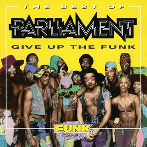 The Best Of Parliament: Give Up The Funk by Parliament