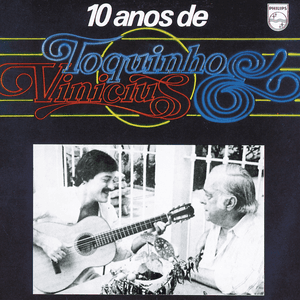10 Anos De Toquinho Vinicius by Toquinho