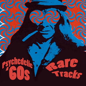 Psychedelic '60s - Rare Tracks by Blonde on Blonde