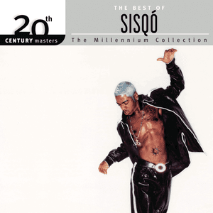 The Best Of Sisqó 20th Century Masters The Millennium Collection by Sisqo