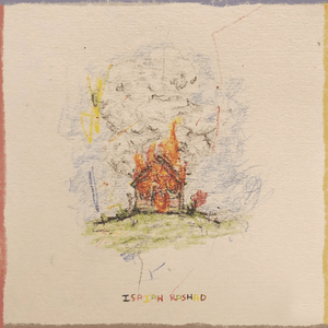 The House is Burning by Isaiah Rashad