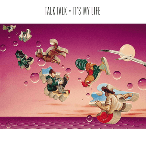 It's My Life (Remastered 1997) by Talk Talk
