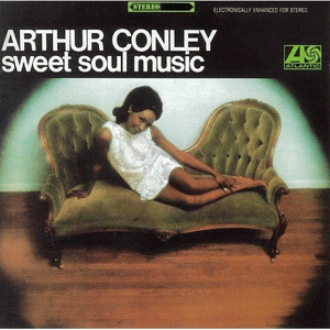 Sweet Soul Music: The Best of Arthur Conley by Arthur Conley