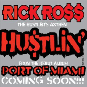 Hustlin' by Rick Ross
